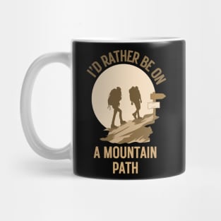 I'd rather be on a mountain path. Climb Mug